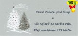 Veselé Vánoce a šťastný nový rok přeji zaměstnanci TS Hlučín